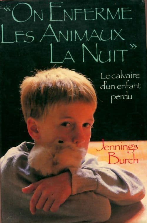 On enferme les animaux la nuit - Jennings Burch