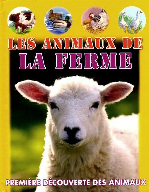 Les animaux de la ferme - Geneviève De Becker