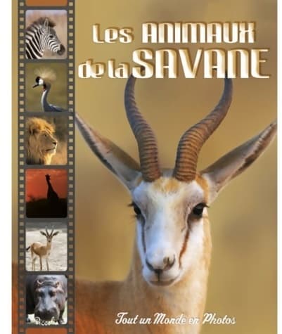 Les animaux de la savane - Collectif