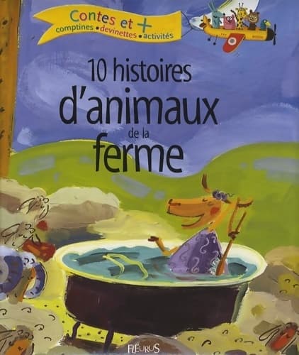 10 histoires d'animaux de la ferme - Collectif