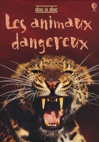 Les animaux dangereux - Rebecca Gilpin